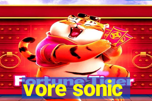 vore sonic